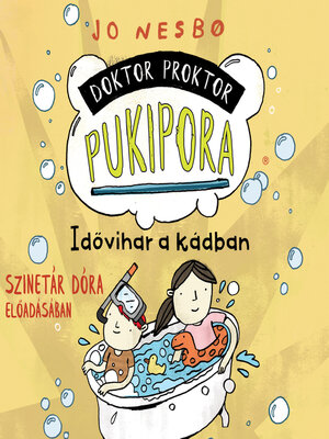 cover image of Idővihar a kádban--Doktor Proktor Pukipora, Szalag 2 (teljes)